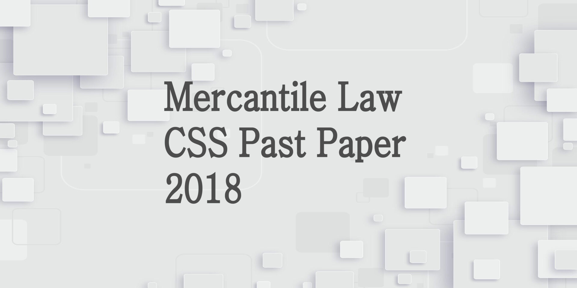 Mercantile Law CSS Past Paper 2018